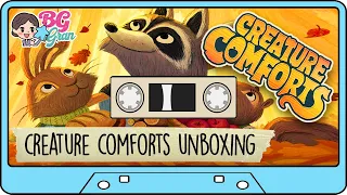 Creature Comforts excited unboxing!