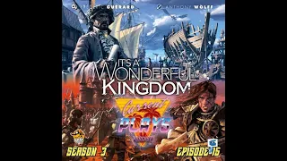 S3E15 - It's a Wonderful Kingdom