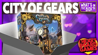 City Of Gears Unboxing : What’s in the box?!