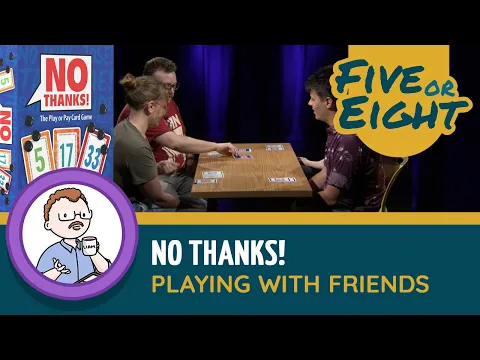Five or Eight play No Thanks