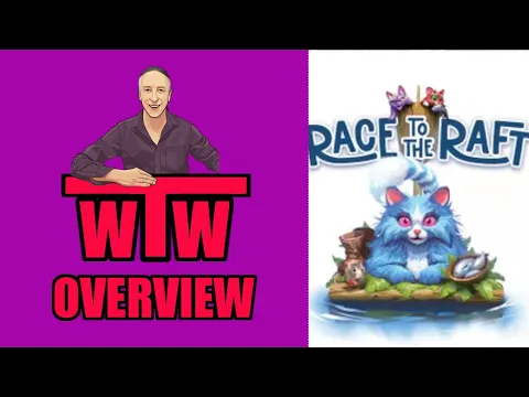 RACE TO THE RAFT: Overview Whachacha's Tabletop World