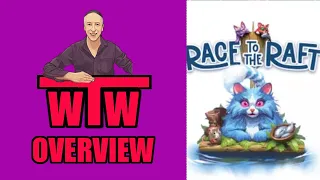 RACE TO THE RAFT: Overview Whachacha's Tabletop World