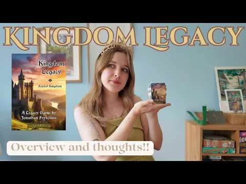 Kingdom Legacy - Overview & Thoughts