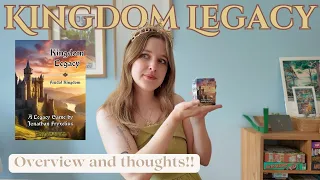 Kingdom Legacy - Overview & Thoughts