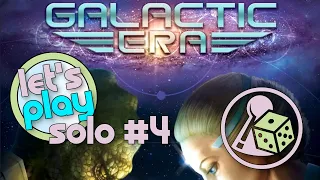 Let's play Galactic Era (Solo) - Part 4 - The End