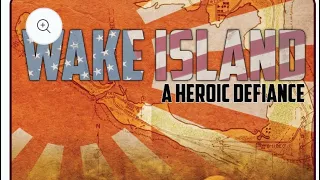 Wake Island a heroic defense board game printed by Blue Panther for Lock N Load designed by Bill