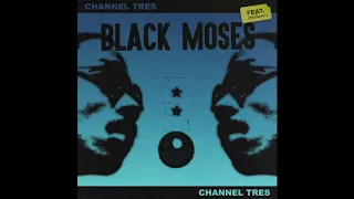 Channel Tres - Black Moses feat JPEGMAFIA