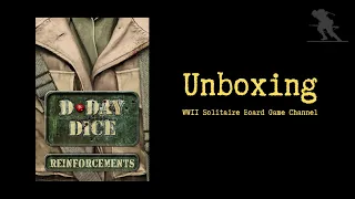 D-Day Dice (Second Edition): Reinforcements - Unboxing
