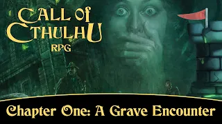 Call of Cthulhu RPG: Chapter One