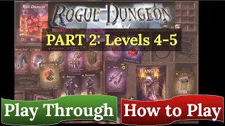 Rogue Dungeon (Levels 4-5): How to Play & Play Through - PART 2