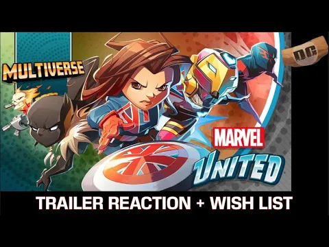 MARVEL UNITED: MULTIVERSE | Trailer Reaction + Wish List