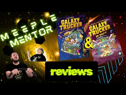 Driving for Dollars! Galaxy Trucker/Do What?! Review Meeple Mentor
