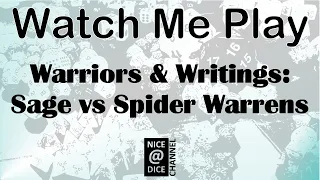 Watch Me Play: Warriors & Writings: Sage vs Spider Warrens