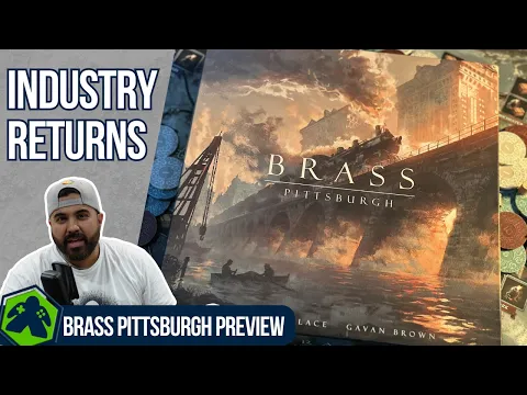 Brass: Pittsburgh Preview - Industry Returns...Bigger!