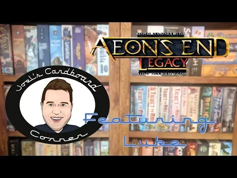 Joel's (and Luke's) Cardboard Corner: Aeon's End LEGACY