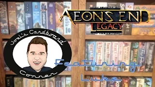 Joel's (and Luke's) Cardboard Corner: Aeon's End LEGACY