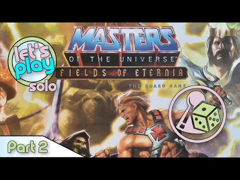 Let's play Masters of the Universe: Fields of Eternia (Solo) - Part 2