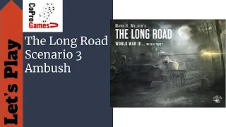 The Long Road Scenario 3, Ambush