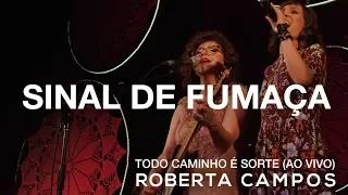 Roberta Campos - Sinal de Fumaça  (ft. Nô Stopa) (Ao Vivo) (DVD)
