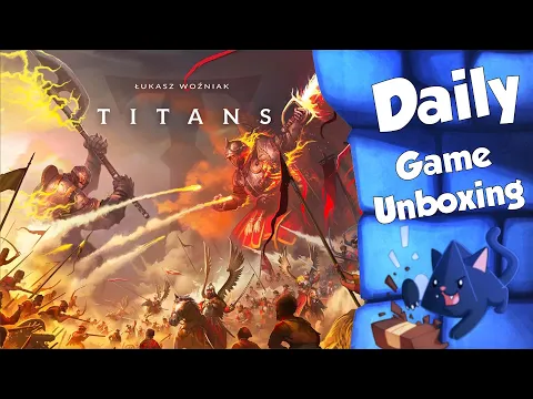 Titans - Daily Game Unboxing