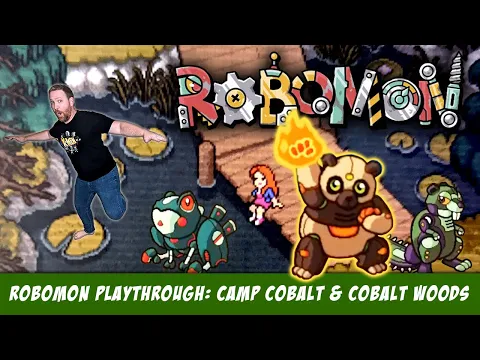 RoboMon Playthrough: Camp Cobalt & Cobalt Woods [Prototype]