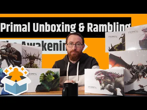 Primal: The Awakening All In - Unboxing & Rambling