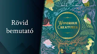 Wondrous Creatures rövid bemutató