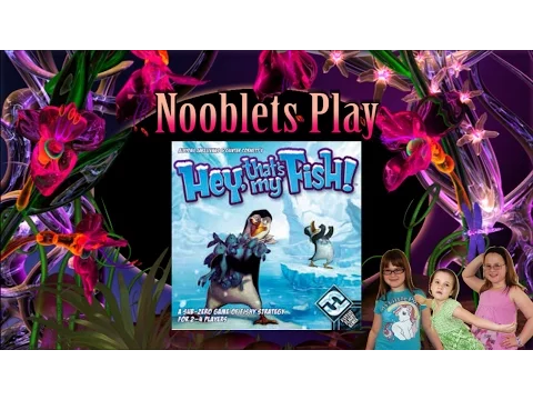 Nooblets Play Hey That' s My Fish