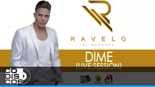 Dime, Ravelo - Live Session 2016