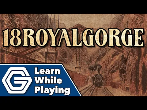 18RoyalGorge - Learn While Playing
