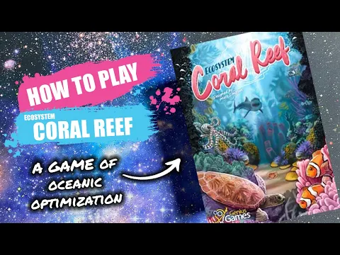 How to Play Ecosystem Coral Reef | Board Game Rules & Instructions
