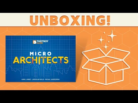 Micro Architects - Unboxing!