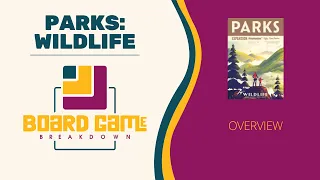 Board Game Breakdown: Wildlife (PARKS Expansion) Overview