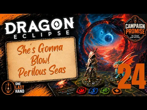 Dragon Eclipse Board Game - Solo Playthrough, Part 24 She's Gonna Blow! - Perilous Seas