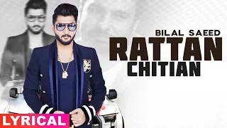 Rattan Chityan (Lyrical Video) | Bilal Saeed | Latest Punjabi Songs 2019 | Speed Records