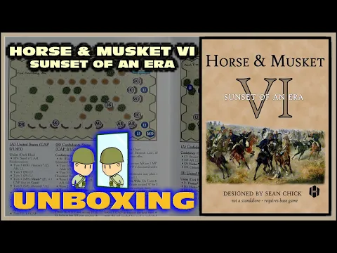 Horse & Musket VI Sunset of an Era Unboxing
