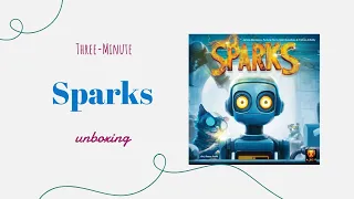Sparks - 3-Minute Unboxing