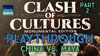 Clash Of Cultures Board Game | Playthrough | China vs. Maya (Part 2 of 2)