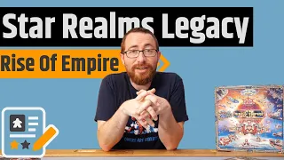Star Realms Legacy - Rise Of An Empire Review