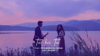 Tu HI Tu Garry Sandhu Video Song