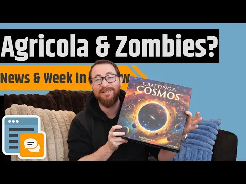 News & Week in Review - Agricola Foes Full Zombie, Steamforged Takes Over 6 Siege & More!!