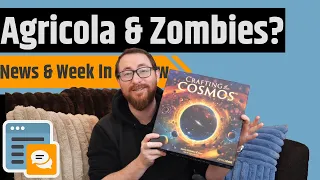 News & Week in Review - Agricola Foes Full Zombie, Steamforged Takes Over 6 Siege & More!!