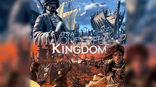 Unboxing of It's A Wonderful Kingdom!