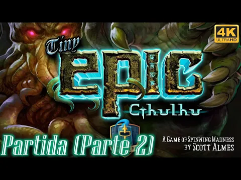 Tiny Epic Cthulhu | Partida (Parte 2)