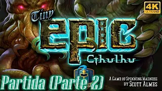 Tiny Epic Cthulhu | Partida (Parte 2)