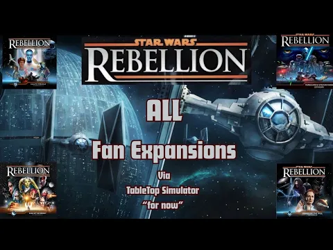 Star Wars Rebellion - ALL - Fan Expansions 01/12/26