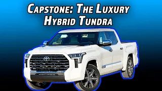 The Luxury Hybrid 1/2 Ton | 2022 Toyota Tundra Capstone