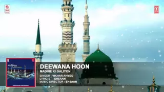 Deewana Hoon Full Song || Madine Ki Galiyon || Hindi Devotional Songs