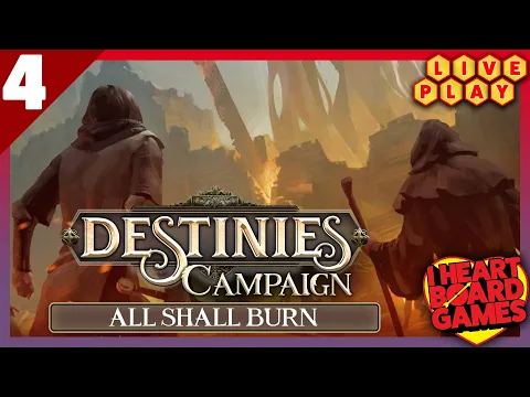 Destinies - All Shall Burn (Campaign, episode 4 of 4) playthrough w/ Joe and Jesse