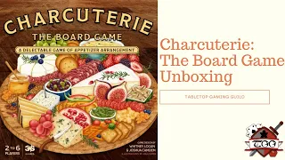 Charcuterie: The Board Game Unboxing